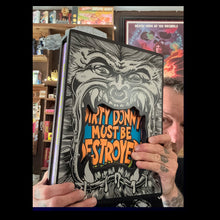 Load image into Gallery viewer, # Pre-Sale DIRTY DONNY MUST BE DESTROYED — ARTIST EDITION
